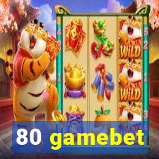 80 gamebet